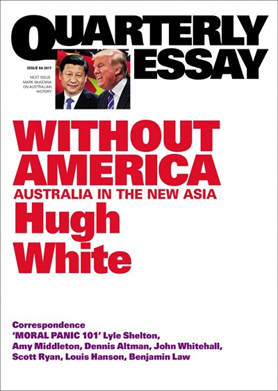 David Brophy reviews &#039;Without America: Australia in the New Asia&#039; (Quarterly Essay 68) by Hugh White