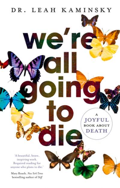 John Funder reviews &#039;We’re all going to die&#039; by Leah Kaminsky