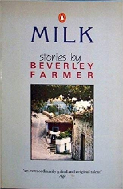 Lucy Frost reviews &#039;Milk&#039; by Beverley Farmer