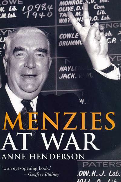 David Day reviews &#039;Menzies at War&#039; by Anne Henderson