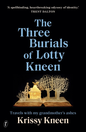 Francesca Sasnaitis reviews &#039;The Three Burials of Lotty Kneen: Travels with my grandmother’s ashes&#039; by Krissy Kneen