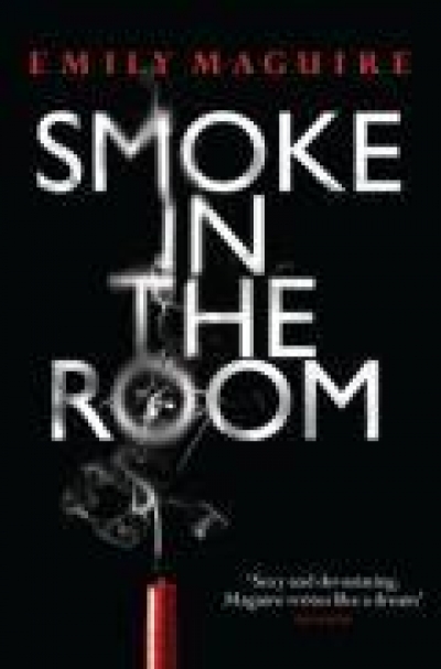 Kate Holden reviews &#039;Smoke in the Room&#039; by Emily Maguire