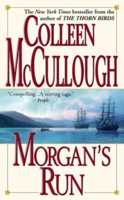 Kerryn Goldsworthy reviews 'Morgan’s Run' by Colleen McCullough