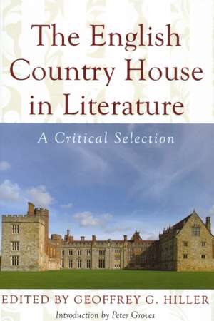 Sarah Dempster reviews &#039;The English Country House in Literature&#039; edited by Geoffrey G. Hiller