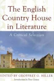 Sarah Dempster reviews 'The English Country House in Literature' edited by Geoffrey G. Hiller