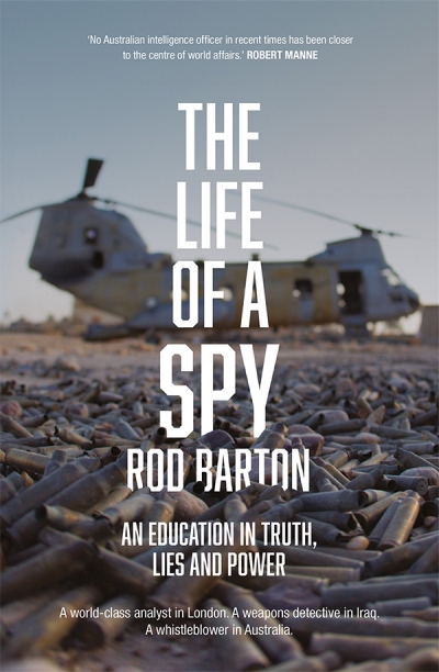 Andrew West reviews &#039;The Life of a Spy: An education in truth, lies and power&#039; by Rod Barton