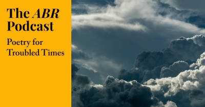 #7 The ABR Podcast: Poetry for Troubled Times