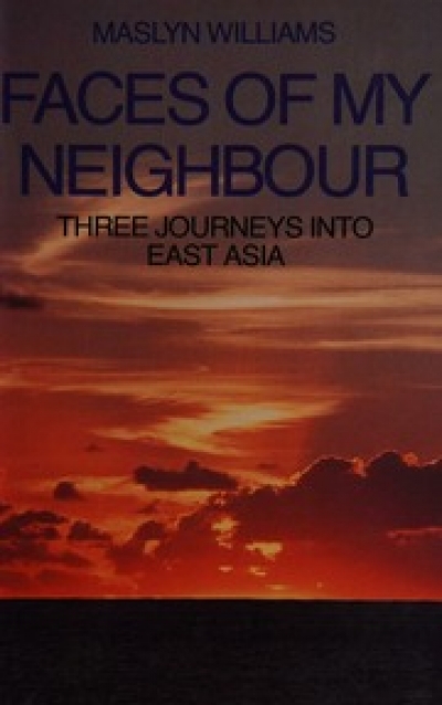 David Martin reviews &#039;Faces of My Neighbour: Three journeys into East Asia&#039; by Maslyn Williams