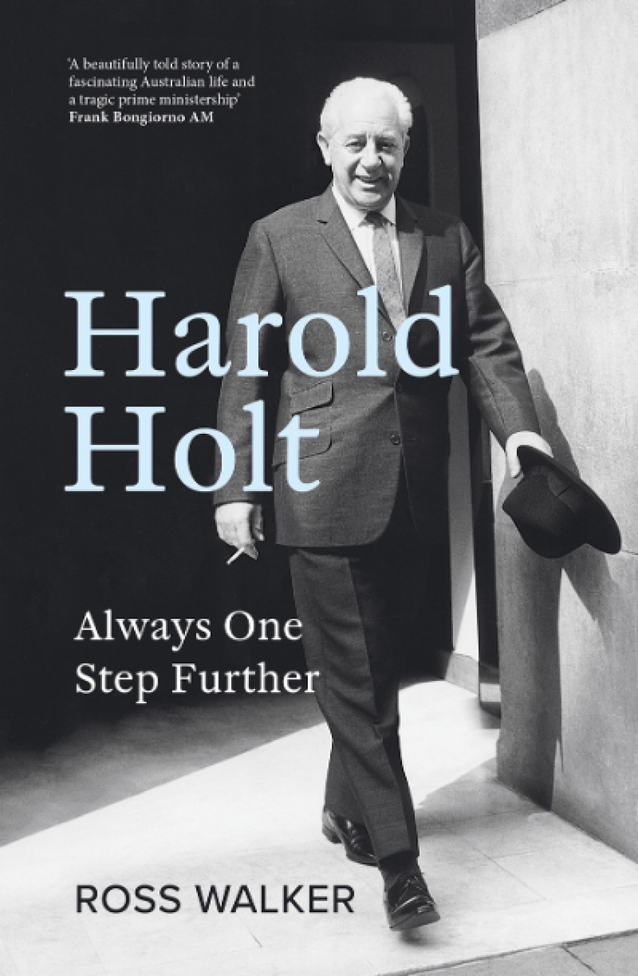 James Walter reviews 'Harold Holt Always one step further' by Ross Walker