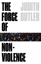Nicholas Bugeja reviews 'The Force of Nonviolence: An ethico-political bind' by Judith Butler