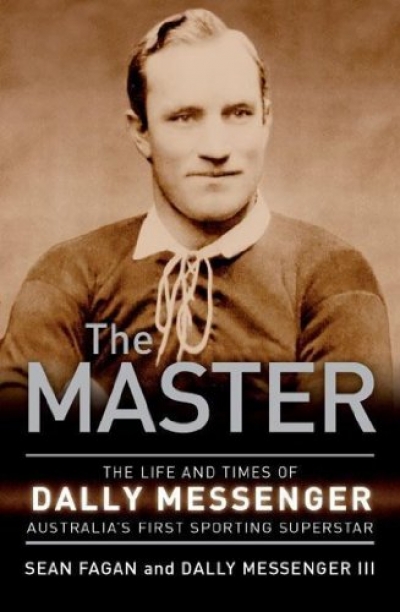 Braham Dabscheck reviews &#039;The Master: The life and times of Dally Messenger, Australia&#039;s first sporting star&#039; by Sean Fagan and Dally Messenger III, and &#039;The Ballad of Les Darcy&#039; by Peter FitzSimons