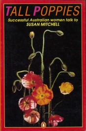 Ann Blake reviews 'Tall Poppies: Successful Australian women talk to Susan Mitchell' by Susan Mitchell