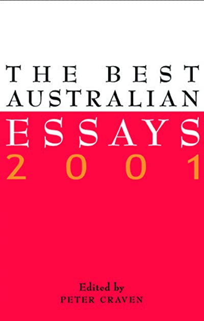 Don Anderson reviews &#039;The Best Australian Essays 2001&#039; edited by Peter Craven