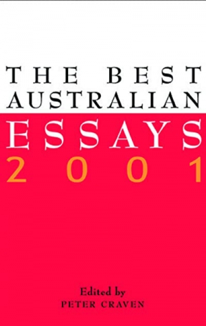 Don Anderson reviews &#039;The Best Australian Essays 2001&#039; edited by Peter Craven