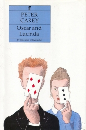 Elizabeth Riddell reviews 'Oscar & Lucinda' by Peter Carey