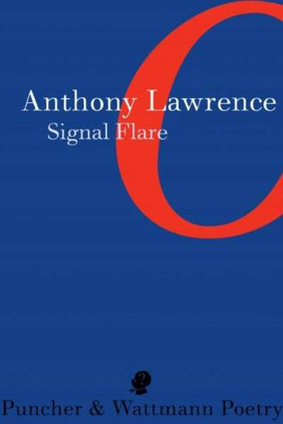 Jacinta Le Plastrier reviews &#039;Signal Flare&#039; by Anthony Lawrence