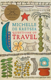 Melinda Harvey reviews 'Questions of Travel' by Michelle de Kretser
