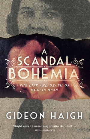 Anna MacDonald reviews &#039;A Scandal in Bohemia: The life and death of Mollie Dean&#039; by Gideon Haigh