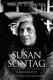 Andrea Goldsmith reviews 'Susan Sontag: A biography' by Daniel Schreiber, translated by David Dollenmayer and 'Susan Sontag' by Jerome Boyd Maunsell