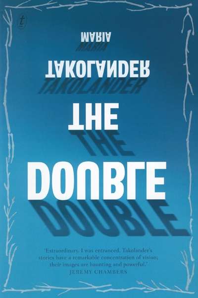 Patrick Allington reviews 'The Double (and Other Stories)' by Maria Takolander