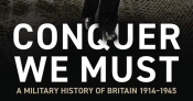 Joan Beaumont reviews 'Conquer We Must: A military history of Britain 1914–1945' by Robin Prior
