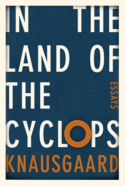Kári Gíslason reviews &#039;In the Land of the Cyclops&#039; by Karl Ove Knausgaard