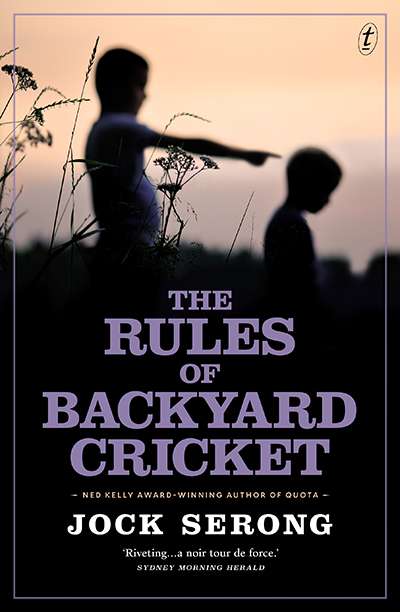 Craig Billingham reviews 'The Rules of Backyard Cricket' by Jock Serong