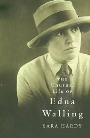 Paul de Serville reviews &#039;The Unusual Life Of Edna Walling&#039; Sara Hardy