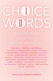 Suzy Freeman-Greene reviews 'Choice Words: A collection of writing about abortion' edited by Louise Swinn