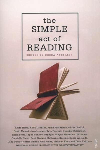 Gillian Dooley reviews &#039;The Simple Act of Reading&#039; edited by Debra Adelaide