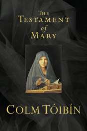 Robert Dessaix reviews 'The Testament of Mary' by Colm Tóibín