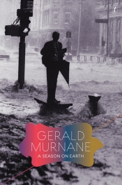 Paul Giles reviews 'A Season on Earth' by Gerald Murnane