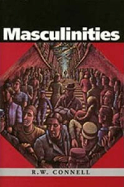 Dennis Altman reviews &#039;Masculinities&#039; by R.W. Connell