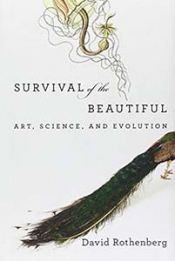 Ian Gibbins reviews 'Survival of the Beautiful: Art, science, and evolution' by David Rothenberg