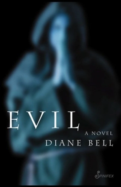 Stephanie Trigg reviews ‘Evil: A novel’ by Diane Bell