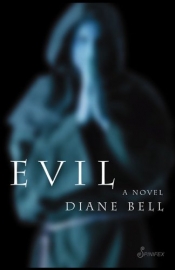 Stephanie Trigg reviews ‘Evil: A novel’ by Diane Bell