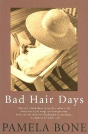 Gregory Kratzmann reviews 'Bad Hair Days' by Pamela Bone