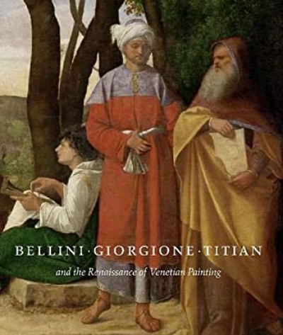 Luke Morgan reviews &#039;Bellini, Giorgione, Titian, and the Renaissance of Venetian Painting&#039; by David Alan Brown et al.