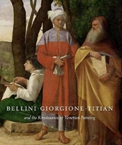 Luke Morgan reviews 'Bellini, Giorgione, Titian, and the Renaissance of Venetian Painting' by David Alan Brown et al.