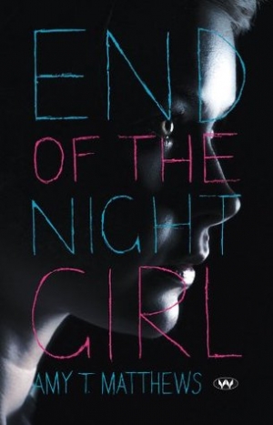 Anna Heyward reviews &#039;End of the Night Girl&#039; by Amy T. Matthews