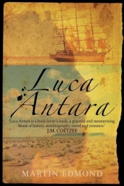 Christina Hill reviews 'Luca Antara: Passages in search of Australia' by Martin Edmond