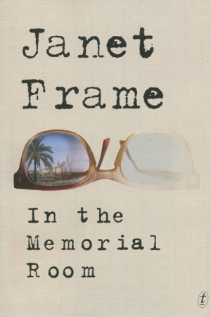 Jane Sullivan reviews &#039;In the Memorial Room&#039; by Janet Frame