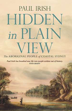 Alan Atkinson reviews &#039;Hidden in Plain View: The Aboriginal people of coastal Sydney&#039; by Paul Irish