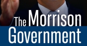 Patrick Mullins reviews 'The Morrison Government: Governing through crisis, 2019–2022' edited by Brendan McCaffrie, Michelle Grattan, and Chris Wallace
