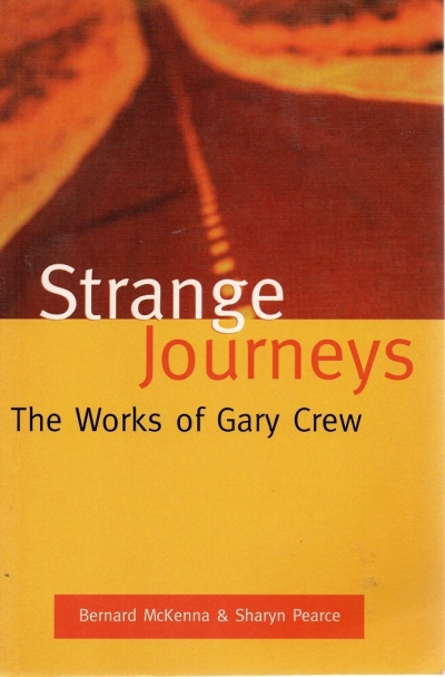 Stephen Matthews reviews &#039;Strange Journeys: The works of Gary Crew&#039; by Bernard McKenna and Sharyn Pearce