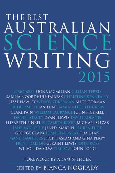 Danielle Clode reviews &#039;The Best Australian Science Writing 2015&#039; edited by Bianca Nogrady
