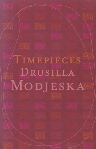 Joy Hooton reviews ‘Timepieces’ by Drusilla Modjeska