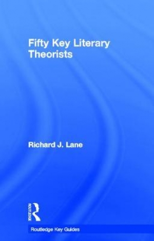 James Ley reviews &#039;Fifty Key Literary Theorists&#039; by Richard J. Lane