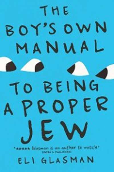 Crusader Hillis reviews 'The Boy’s Own Manual to Being a Proper Jew' by Eli Glasman