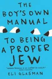 Crusader Hillis reviews 'The Boy’s Own Manual to Being a Proper Jew' by Eli Glasman